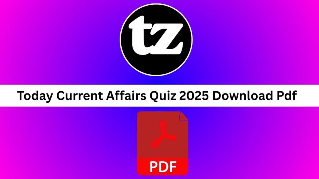 Today Current Affairs Quiz 2025